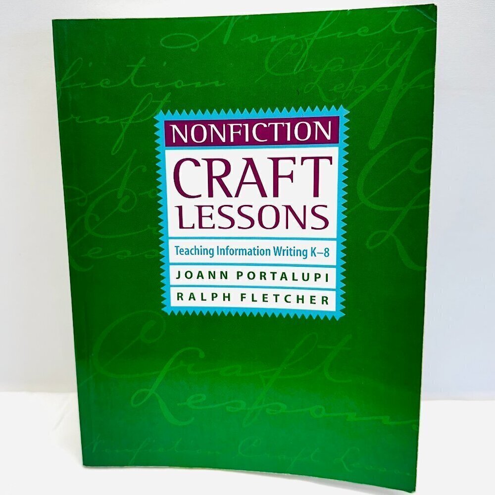 Nonfiction Craft Lessons: Teaching Information Writing K-8 by Portalupi, JoAnn - Picture 1 of 7